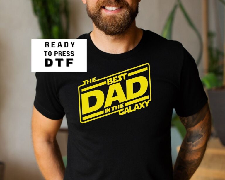Best Dtf Transfers To Celebrate Dad In Style